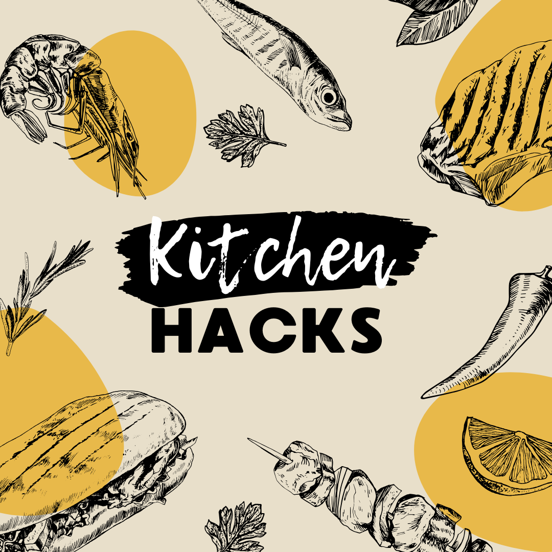 Kitchen Hacks